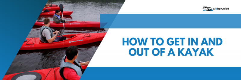 How to Get In And Out Of a Kayak