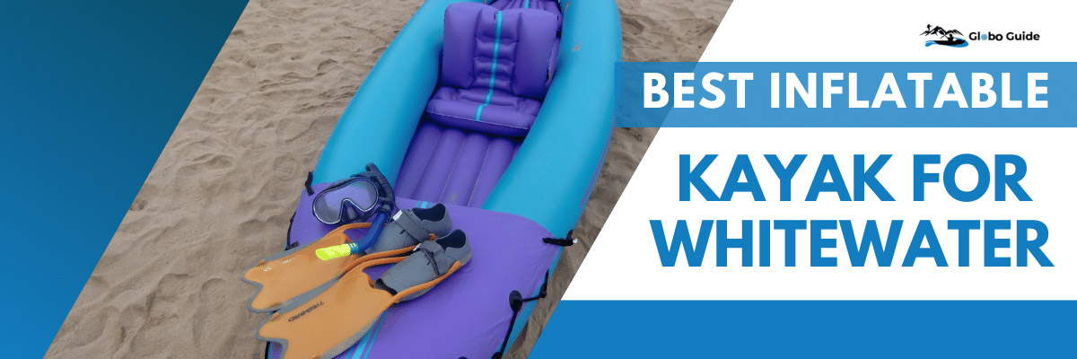 best-inflatable-kayak-for-whitewater
